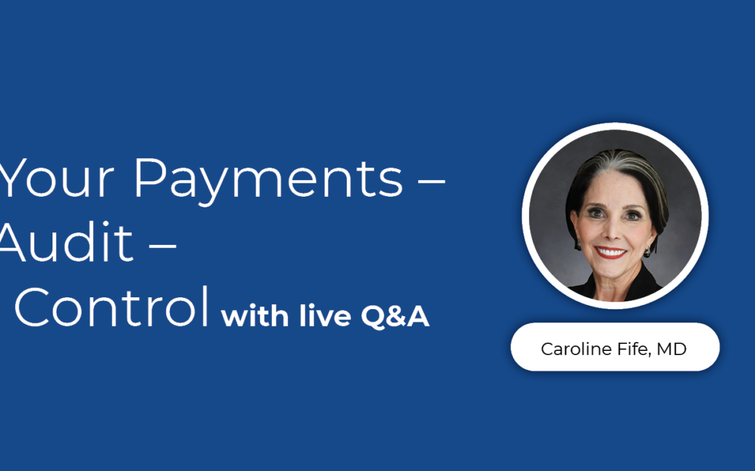 Join Kathleen Schaum and I For a Free Four-Part Webinar: “Keeping Your Payments – After An Audit – Is In Your Control”