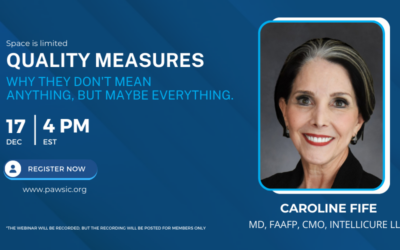 Don’t Miss Today’s Webinar: “Quality Measures: Why They Don’t Mean Anything, But Maybe Everything.”